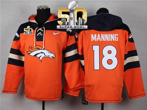 Nike Broncos #18 Peyton Manning Orange Super Bowl 50 Player Pullover NFL Hoodie - Click Image to Close